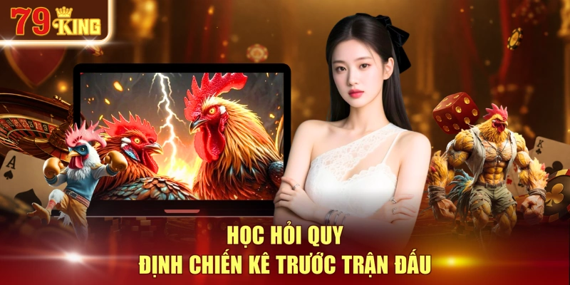 Học hỏi quy định chiến kê trước trận đấu