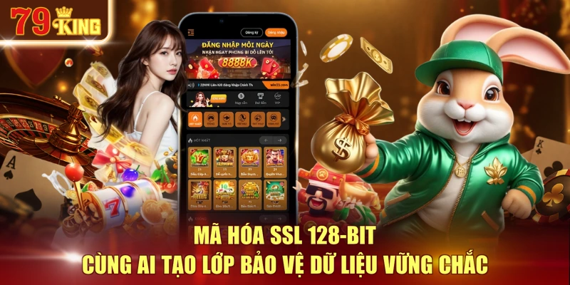 Mã hóa SSL 128-bit cùng AI tạo lớp bảo vệ dữ liệu vững chắc 