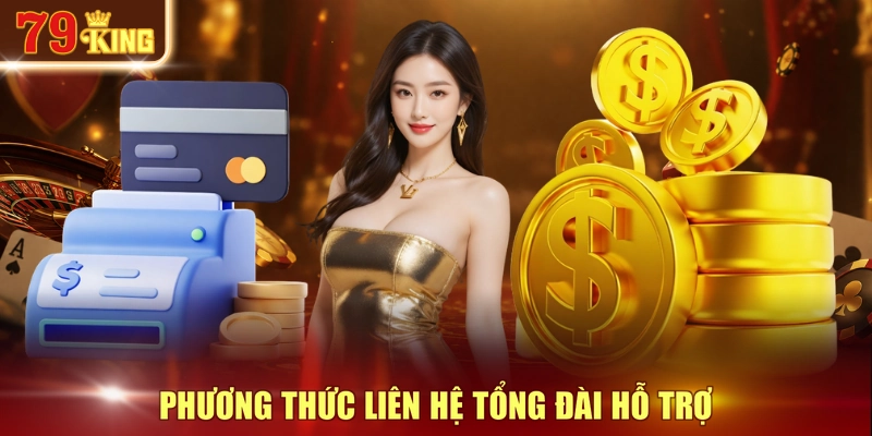 Phương thức liên hệ tổng đài hỗ trợ