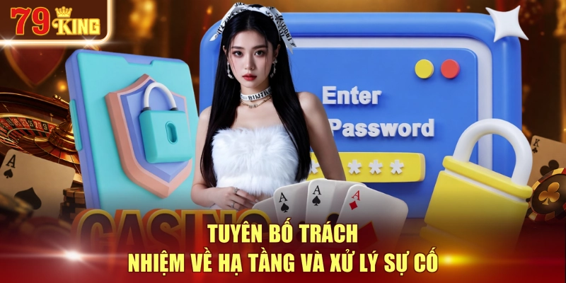Tuyên bố trách nhiệm về hạ tầng và xử lý sự cố
